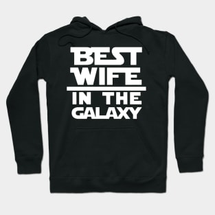 Ladies Best Wife In The Galaxy Hoodie